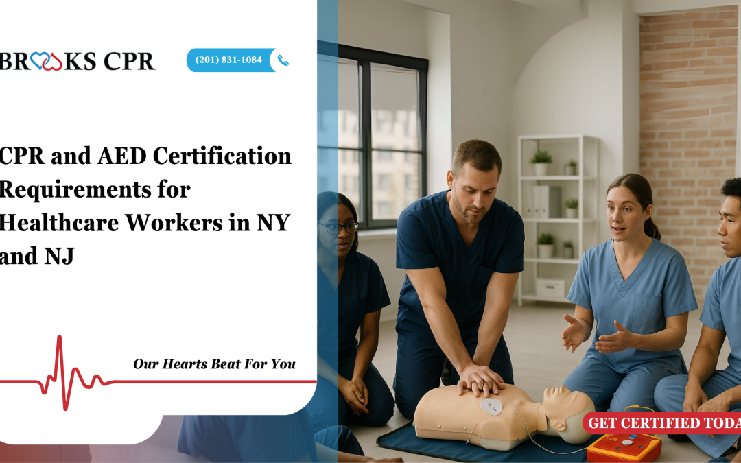 CPR and AED Certification Requirements for Healthcare Workers in NY and NJ