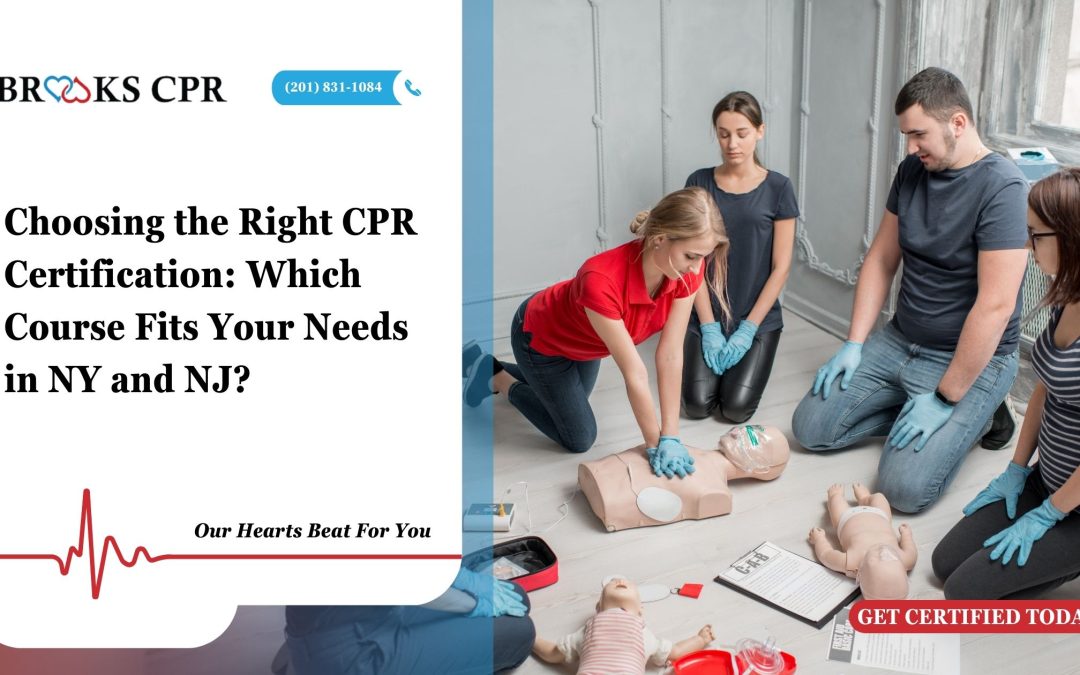 Choosing the Right CPR Certification: Which Course Fits Your Needs in NY and NJ?