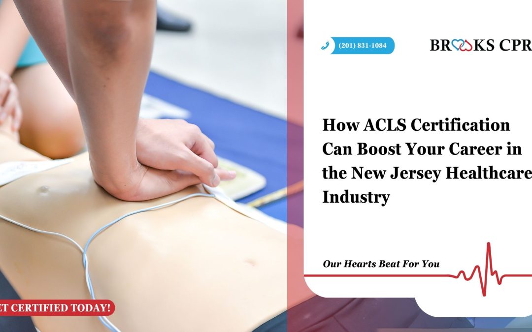 How ACLS Certification Can Boost Your Career in the New Jersey Healthcare Industry