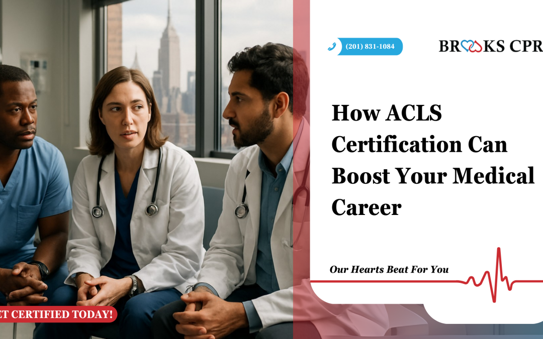 How ACLS Certification Can Boost Your Medical Career