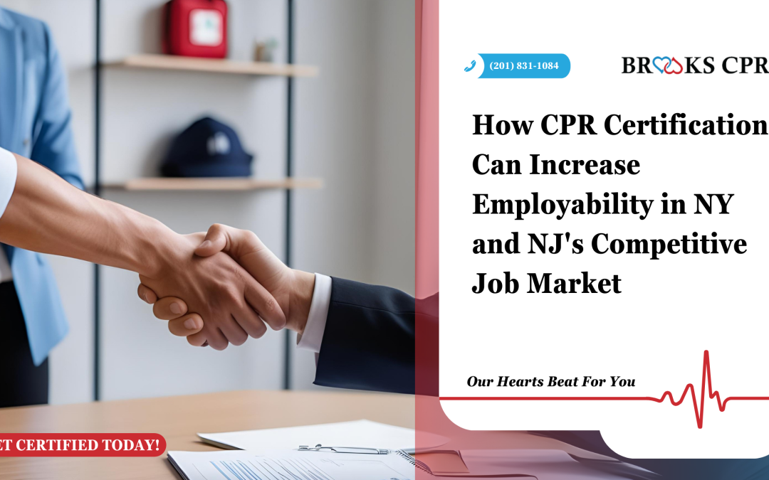 How CPR Certification Can Increase Employability in NY and NJ’s Competitive Job Market