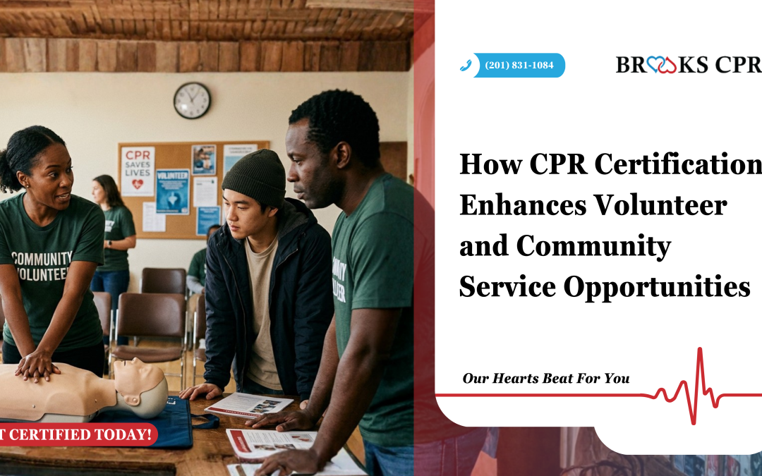 How CPR Certification Enhances Volunteer and Community Service Opportunities