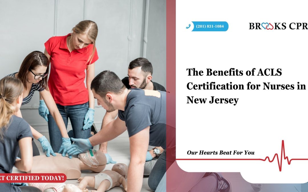 The Benefits of ACLS Certification for Nurses in New Jersey