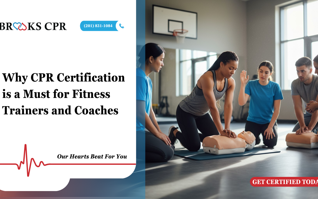 Why CPR Certification is a Must for Fitness Trainers and Coaches